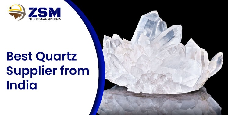 Best Quartz Supplier from India